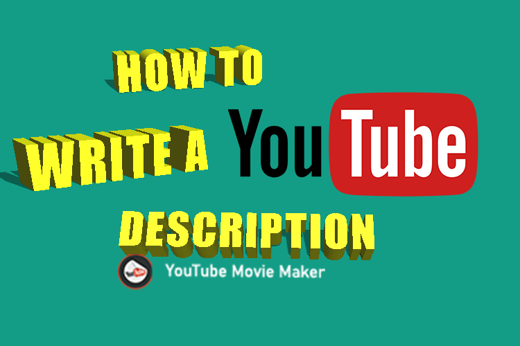 How to Write a Great Description for a YouTube Channel 2022?