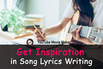 How to Get Inspiration to Write Song Lyrics?