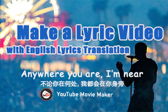 How to Make a Lyric Video with English Lyrics Translation？