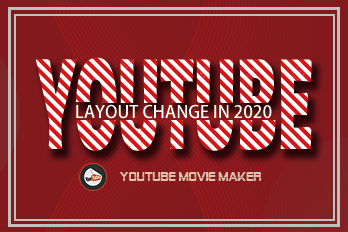 What Are the YouTube Layout Changes in 2020?