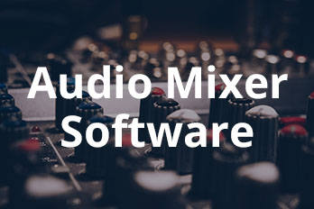 10 Best Audio Mixer Software for Mixing and Editing Sound