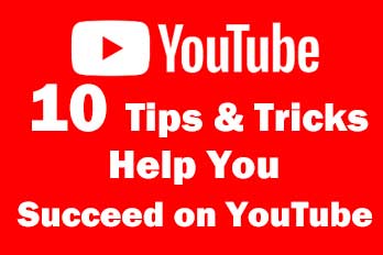 10 tips & tricks to Help You Succeed on YouTube