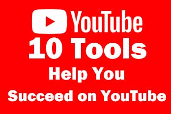 10 tools help you succeed on youtube