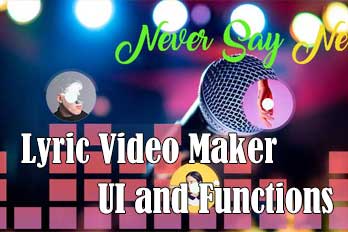 Detailed explanation of Karaoke/Lyric Video Maker UI functions?