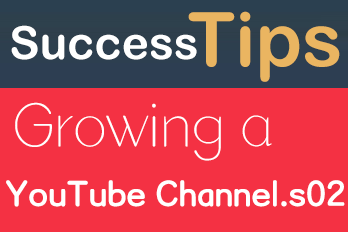 Some useful tips about growing a YouTube channel(s02)